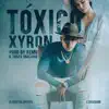 Toxico - Single album lyrics, reviews, download