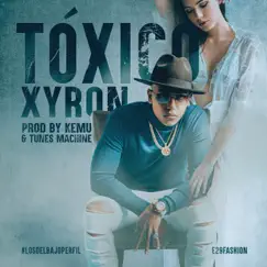 Toxico - Single by Xyron album reviews, ratings, credits