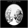 Enter Your Mind - Single album lyrics, reviews, download