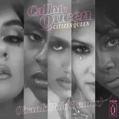 Call Me Queen (Frank Pole Remix) Song Lyrics