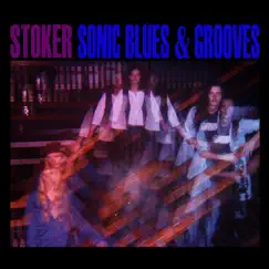 Sonic Blues & Grooves (Side A) - EP by Stoker album reviews, ratings, credits