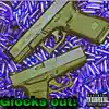 Glocks out! (Freestyle) - Single album lyrics, reviews, download