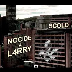 Scold (Remixes) - EP by Nocide & L4RRY album reviews, ratings, credits