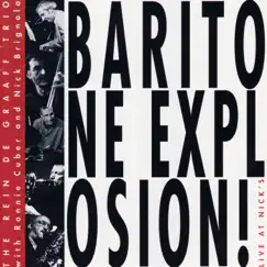 Baritone Explosion! - Live at Nick's by The Rein de Graaff Trio, Nick Brignola & Ronnie Cuber album reviews, ratings, credits