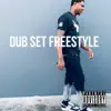 Dub Set Freestyle (Dub) - Single album lyrics, reviews, download