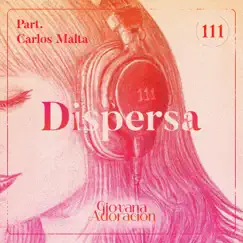 Dispersa (feat. Carlos Malta) - Single by Giovana Adoracion album reviews, ratings, credits