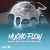 Mucho Flow (feat. Negro Santo & Harvy & Blacking & Yimmy La Esencia) [Remix] - Single album lyrics, reviews, download