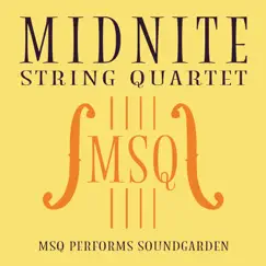 MSQ Performs Soundgarden - EP by Midnite String Quartet album reviews, ratings, credits
