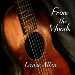 From the Woods - Single by Lance Allen album reviews, ratings, credits