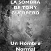 Un Hombre Normal - Single album lyrics, reviews, download