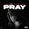 Pray (feat. Lucho Da Champ) - Single album lyrics, reviews, download