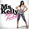 Ms. Kelly (Deluxe Edition) album lyrics, reviews, download
