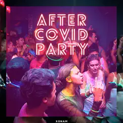 After Covid Party - Single by Xonam album reviews, ratings, credits