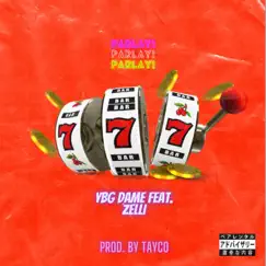 Parlay (feat. Zelli) - Single by YBG Dame album reviews, ratings, credits