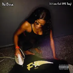 No Basic (feat. BME NFL Thug) - Single by DJ Fame album reviews, ratings, credits