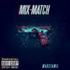 Mix-Match - Single album lyrics, reviews, download