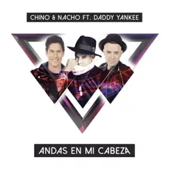 Andas En Mi Cabeza (feat. Daddy Yankee) Song Lyrics