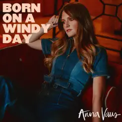 Born on a Windy Day - Single by Anna Vaus album reviews, ratings, credits