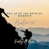 Psalm 18 (Day 30 of 100 Days of Worship) - EP album lyrics, reviews, download