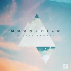 Please Rewind by Moonchild album reviews, ratings, credits