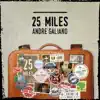 25 Miles (Deluxe) album lyrics, reviews, download