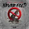 Never Fold (feat. Lunacie & Bla$ta) - Single album lyrics, reviews, download