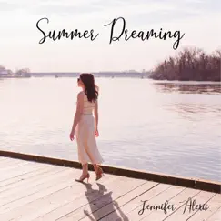 Summer Dreaming - Single by Jennifer Alexis album reviews, ratings, credits