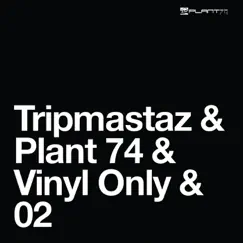 Tripmastaz 02 - Ep by Tripmastaz album reviews, ratings, credits