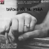 Dhadke Hai Dil Mera - Single album lyrics, reviews, download