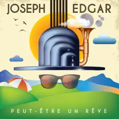 Peut-être un rêve - EP by Joseph Edgar album reviews, ratings, credits