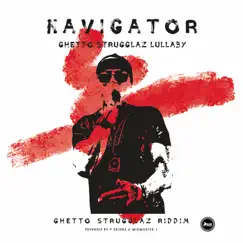 Ghetto Strugglaz Lullaby - Single by Navigator, P Skinna & Mixmaster J album reviews, ratings, credits