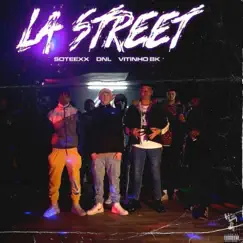 La Street (feat. DNL & Soteexx) Song Lyrics