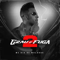 Grau E Fuga 2 - Single by Mc Dia de maldade album reviews, ratings, credits