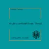 Thuto's antheM (feat. Thuto) - Single album lyrics, reviews, download