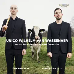 Van Wassenaer and the Recorder in the Low Countries by Erik Bosgraaf & Francesco Corti album reviews, ratings, credits