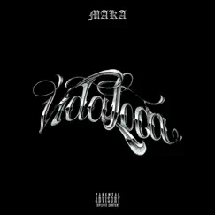 Vida Loca - Single by MakaJuan album reviews, ratings, credits