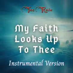 My Faith Looks up to Thee (Instrumental Version) Song Lyrics