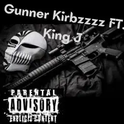 Gunner (feat. King J) - Single by Kirbzzz album reviews, ratings, credits