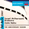 Decca Concerts: Israel Philharmonic - The Anniversary Season (Tel Aviv 2007) album lyrics, reviews, download