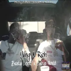 Yung N Rich - Single by Busta Locz & Babys World album reviews, ratings, credits