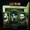 Money We Love - Single album lyrics, reviews, download