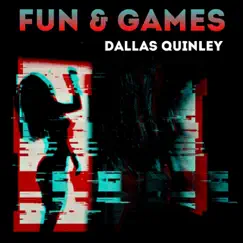 Fun & Games by Dallas Quinley album reviews, ratings, credits