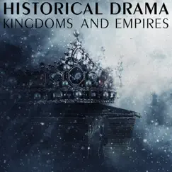 Historical Drama - Kingdoms and Empires by The City of Prague Philharmonic Orchestra, Deutsches Symphonie-Orchester Berlin, Mitch Dalton, Steve Pearce, Gary Kettel, Ian Thomas, Bill Silcock, Frank Ricotti, David Arch, The Bulgarian Film Orchestra, Sonoton Film Orchestra, Ferenc Szenasi, Zsolt Harsányi, Antal Eisrich, Philip Lane, Helmuth Brandenburg & Gregor F. Narholz album reviews, ratings, credits