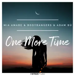 One More Time - Single by Mia Amare, Bodybangers & Adam Bü album reviews, ratings, credits