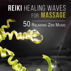 Reiki Healing Waves for Massage - 50 Relaxing Zen Music and Pure Sounds of Nature for Spa, Meditations to Relieve Stress and Sleep by Reiki Healing Consort album reviews, ratings, credits