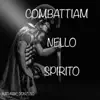 Combattiam nello spirito - Single album lyrics, reviews, download