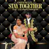 Stay Together (feat. Calvin Richardson) - Single album lyrics, reviews, download