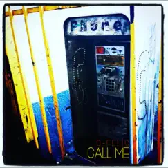 Call Me - Single by D-Felic album reviews, ratings, credits