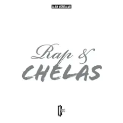 Rap y Chelas - Single by Alan Mon7alvo album reviews, ratings, credits
