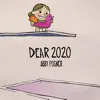 Dear 2020 - Single album lyrics, reviews, download